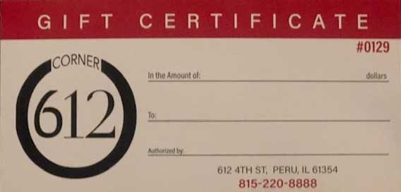 Contact us for Gift Certificates available for Corner 612.